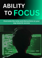 Ability To Focus